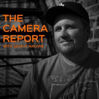 The Camera Report with Sean P. Malone