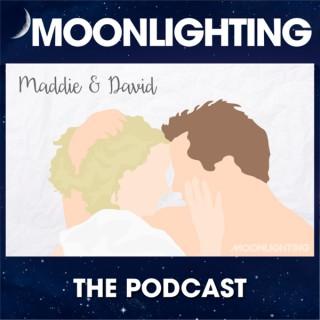 Moonlighting The Podcast