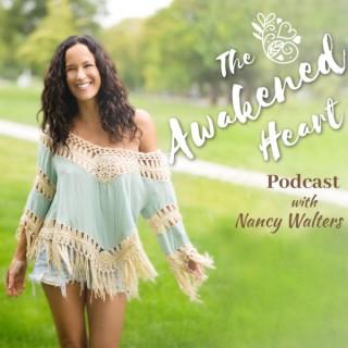 The Awakened Heart Podcast with Nancy Walters