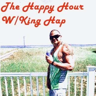 The Happy Hour with King Hap