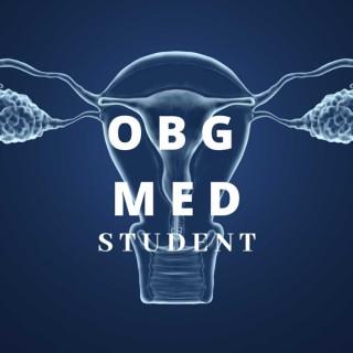 The OBG Med Student