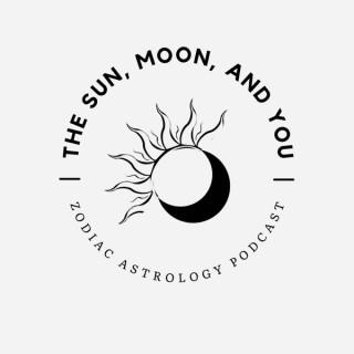 The Sun, Moon, And You