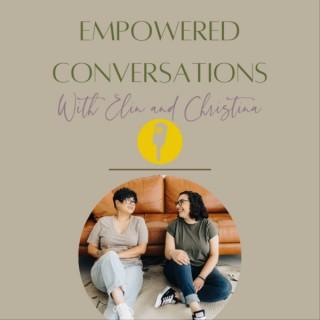 Empowered Conversations with Elin & Christina
