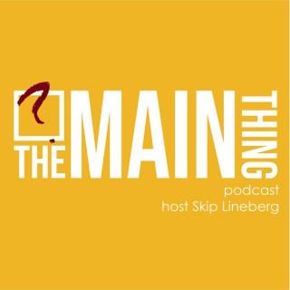The Main Thing Podcast