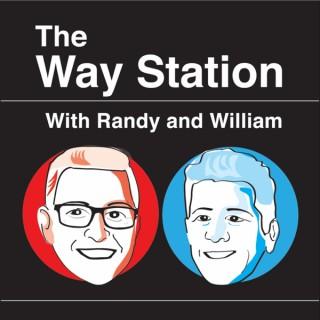 The Way Station - with Randy and William
