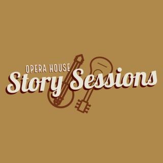 The Opera House Story Sessions