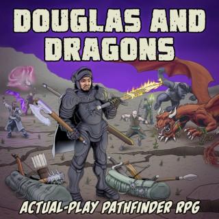 Douglas and Dragons: An Actual-Play Pathfinder Podcast
