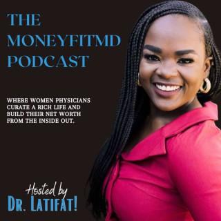 MONEYFITMD PODCAST