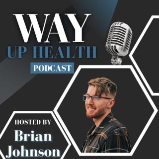 The Way Up Health Podcast