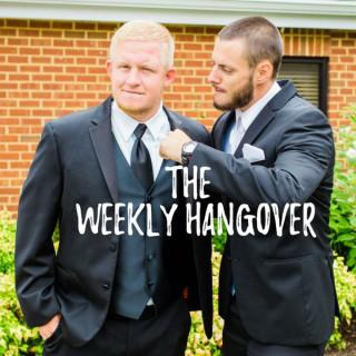 The Weekly Hangover