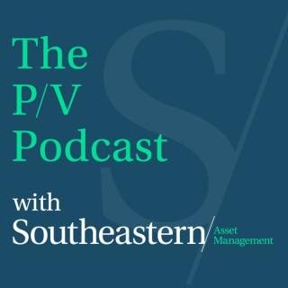 The Price-to-Value Podcast with Southeastern Asset Management