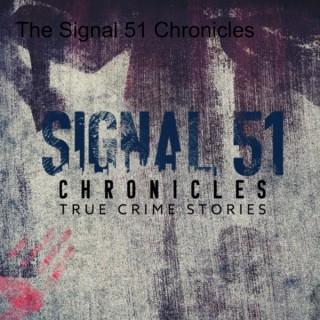 The Signal 51 Chronicles