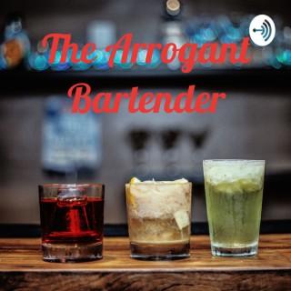 The Arrogant Bartender