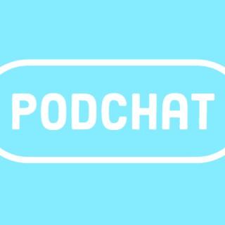 The PodChat Show