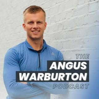 The Angus Warburton Podcast