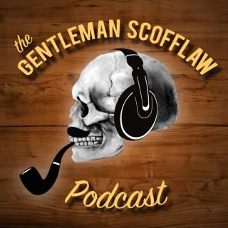 The Gentleman Scofflaw Podcast