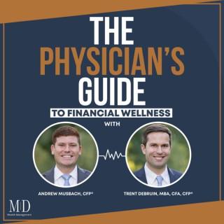 The Physician's Guide To Financial Wellness