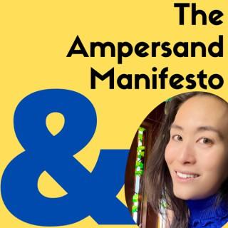 The Ampersand Manifesto: Multi-Passionate People Dive Deep
