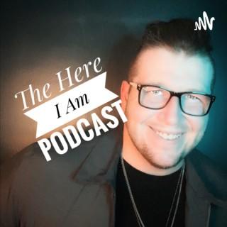 The Here I Am Podcast