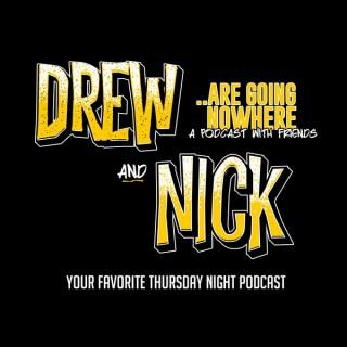 Drew and Nick Show