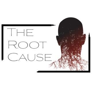 THE ROOT CAUSE  Podcast