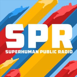 SPR - Superhuman Public Radio