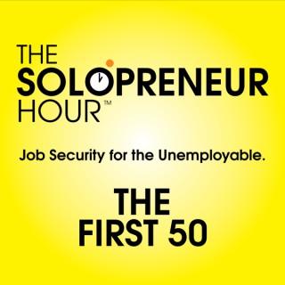 The Solopreneur Hour Podcast - First 50 Episodes