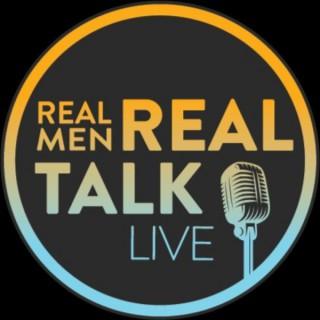 Real Men Real Talk Live
