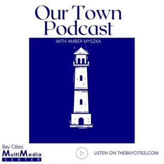 Our Town Podcast