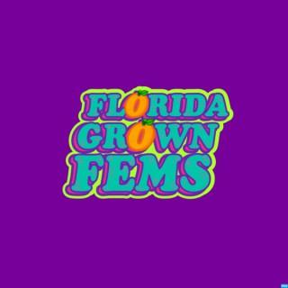 Florida Grown Fems
