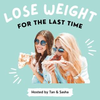 Lose Weight For The Last Time