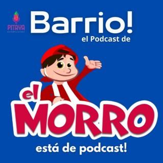 Barrio! El podcast de El Morro