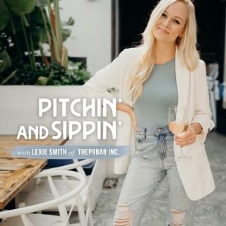 Pitchin' and Sippin' with Lexie Smith