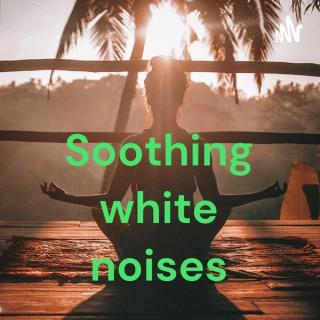 Soothing White Noises