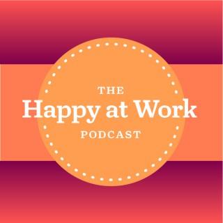 The Happy at Work Podcast