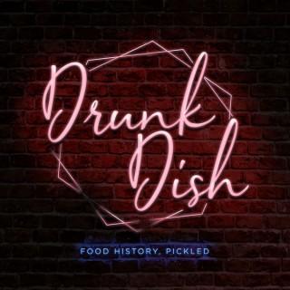Drunk Dish Podcast