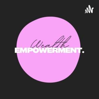 Wealth & Empowerment Podcast