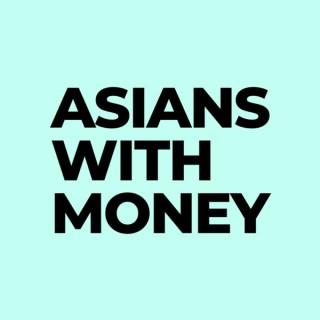 Asians With Money