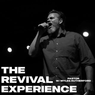 The Revival Experience with Myles Rutherford