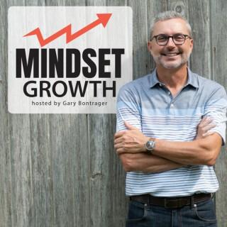 Mindset Growth hosted by Gary Bontrager