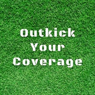 Outkick your Coverage