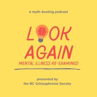 Look Again: Mental Illness Re-Examined