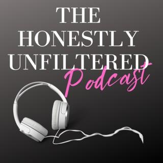 The Honestly Unfiltered Podcast
