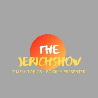 The Jerich Show Podcast