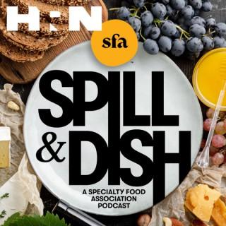 Spill & Dish: A Specialty Food Association Podcast
