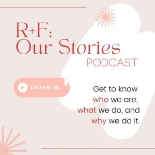 RF: Our Stories