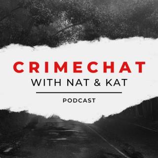 CrimeChat with Nat and Kat