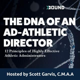 DNA of an AD | Leadership Series w/ Scott Garvis, C.M.A.A