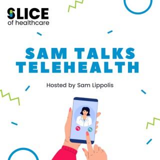 Sam Talks Telehealth