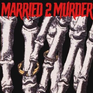 Married 2 Murder